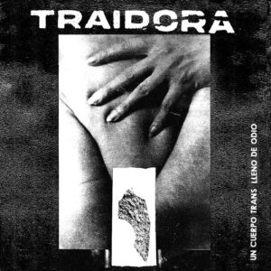 TRAIDORA <BR>– Un Cuerpo Trans Lleno de Odio 7″ (RED) <BR>(Disforia Discos) <BR>(EP)