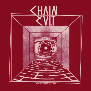 CHAIN CVLT <BR>– We're not alone 7″ <BR>(LVEUM)<BR>(EP) (Copy)