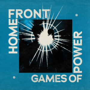 HOME FRONT </br>– Games of Power <BR>(La Vida Es Un Mus Discos)</br> (LP)